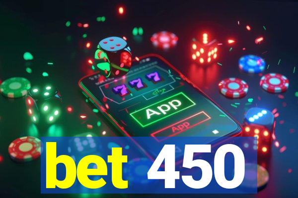 bet 450